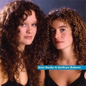 Kate Rusby的专辑Kate Rusby and Kathryn Roberts