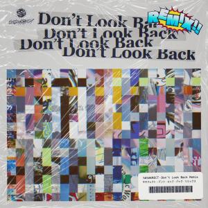 栄免建設的专辑Don't Look Back (feat. 4s4ki, maeshima soshi, RhymeTube, OHTORA & Hanagata) [AmenkensetsuRenovation]