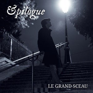 Listen to Le Grand Sceau song with lyrics from Epilogue