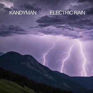 收聽Kandyman的Electric Rain歌詞歌曲