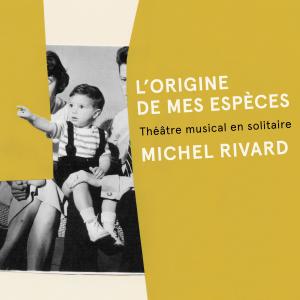 Michel Rivard的專輯L'origine de mes espèces