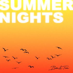 收聽Ben & Tan的Summer Nights歌詞歌曲