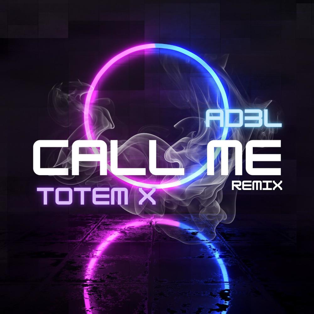 call me (TotemX Remix)