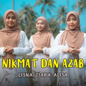 Listen to Nikmat Dan Azab song with lyrics from Lisna