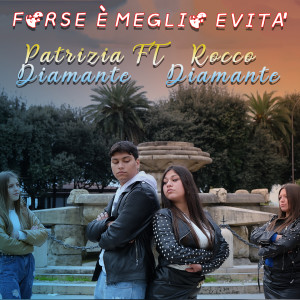 Listen to Forse è meglio evita' song with lyrics from Patrizia Diamante
