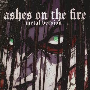 Ashes On The Fire (from "Attack On Titan") (Metal Version) dari Rocco Minichiello