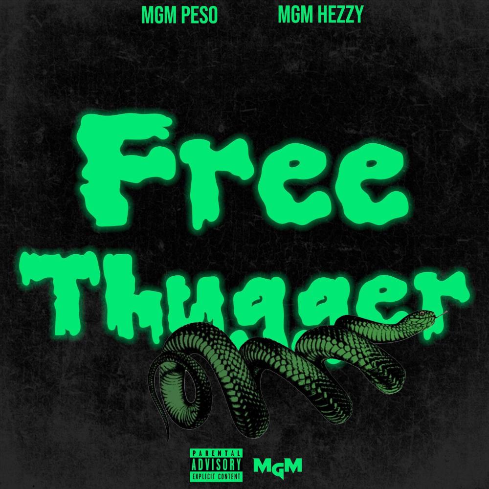 Free Thugger (feat. MGM Hezzy) (Explicit)