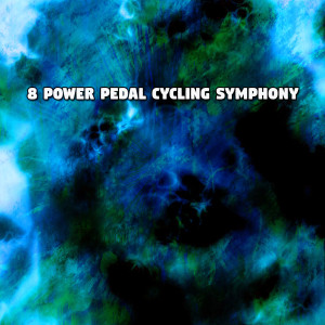 อัลบัม 8 Power Pedal Cycling Symphony ศิลปิน Fitness Workout Hits