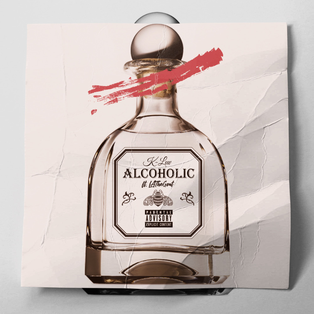 Alcoholic (feat. LaTheGoat) (Explicit)