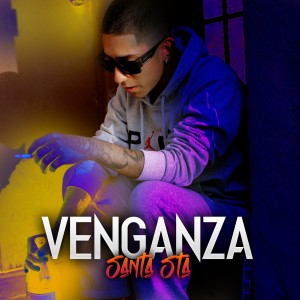 ดาวน์โหลดและฟังเพลง Venganza (Explicit) พร้อมเนื้อเพลงจาก Santa Sta