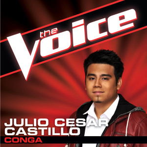 收聽Julio Cesar Castillo的Conga (The Voice Performance)歌詞歌曲