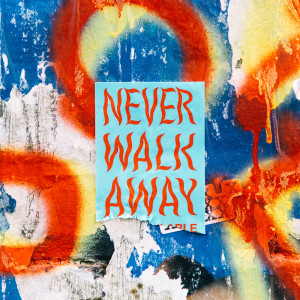 ELEVATION RHYTHM的專輯NEVER WALK AWAY