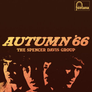 อัลบัม Autumn '66 ศิลปิน The Spencer Davis Group