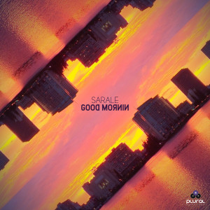 收聽Sarale的Good Mornin (Explicit)歌詞歌曲