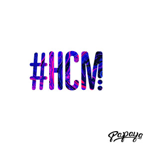 Papaya的专辑#Hcm