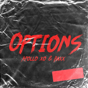 Listen to Options (Explicit) song with lyrics from Apollo Xo