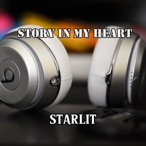 Dengarkan Story In My Heart lagu dari Starlit dengan lirik