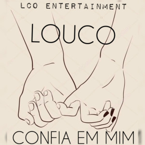Listen to Confia Em Mim song with lyrics from Louco