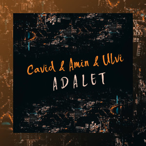 Listen to Adalet song with lyrics from CAVID