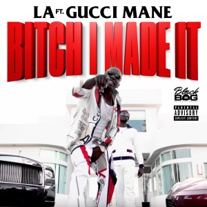 ดาวน์โหลดและฟังเพลง Bitch I Made It (Explicit) พร้อมเนื้อเพลงจาก Black Bag La