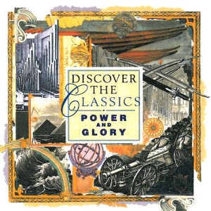 Album Discover the Classics: Power and Glory oleh City Of London Sinfonia