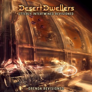 收听Desert Dwellers的Utterly Intertwined (Orenda Revisioned)歌词歌曲