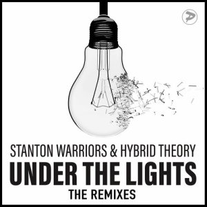 Dengarkan Under the Lights (Francois & Louis Benton Remix) lagu dari Stanton Warriors dengan lirik