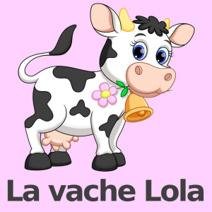 Chansons Instrumentales Pour Enfants的專輯La Vache Lola