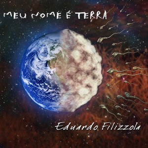 Eduardo Filizzola的專輯Meu Nome É Terra