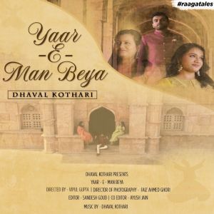 Listen to Yaar-E-Man Beya song with lyrics from Dhaval Kothari