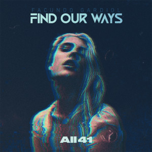 Listen to Find Our Ways song with lyrics from FACUNDO GARDIOL