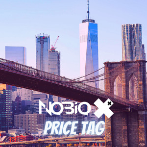 Dengarkan Price Tag lagu dari Nobio X dengan lirik