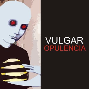 收听Jaenone的Vulgar Opulencia (Explicit)歌词歌曲