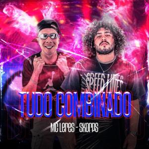 Dengarkan lagu Tudo Combinado (Explicit) nyanyian MC LERES dengan lirik