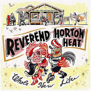 อัลบัม Whole New Life ศิลปิน Reverend Horton Heat