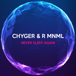 Never Sleep Again dari Chyger