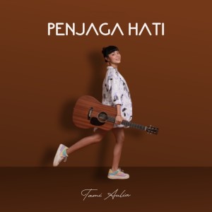 Album Penjaga Hati oleh Tami Aulia