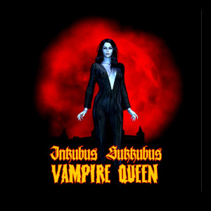 Vampire Queen dari Inkubus Sukkubus