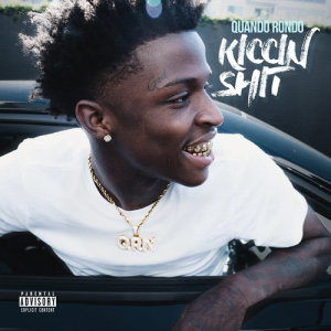 ดาวน์โหลดและฟังเพลง Kiccin Shit (Explicit) พร้อมเนื้อเพลงจาก Quando Rondo