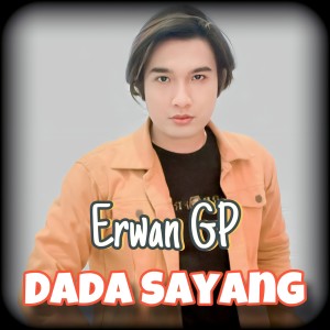 Dada Sayang dari ERWAN GP