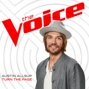 ดาวน์โหลดและฟังเพลง Turn The Page (The Voice Performance) พร้อมเนื้อเพลงจาก Austin Allsup