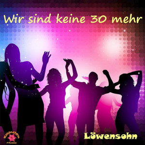 Album Wir sind keine 30 mehr from Löwensohn