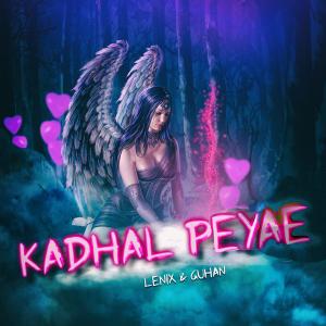Album Kadhal Peyae (feat. Guhan) from Lenix