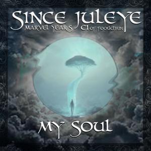 Since JulEYE的專輯My Soul (feat. Marvel Years & C1 of Foodchain)