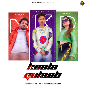 Listen to Kaala Gulaab song with lyrics from Krazy R
