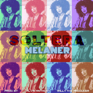 ดาวน์โหลดและฟังเพลง Soltera พร้อมเนื้อเพลงจาก Melaner