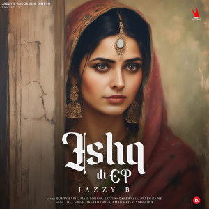 อัลบัม Ishq Di Ep ศิลปิน Jazzy B