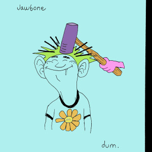 Dum. (Explicit) dari Jawbone
