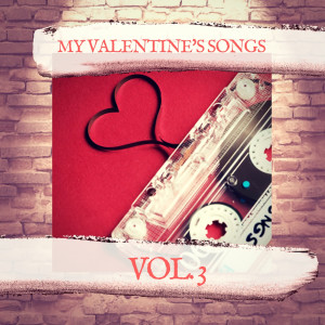 My Valentine's Songs Vol.3 dari Various