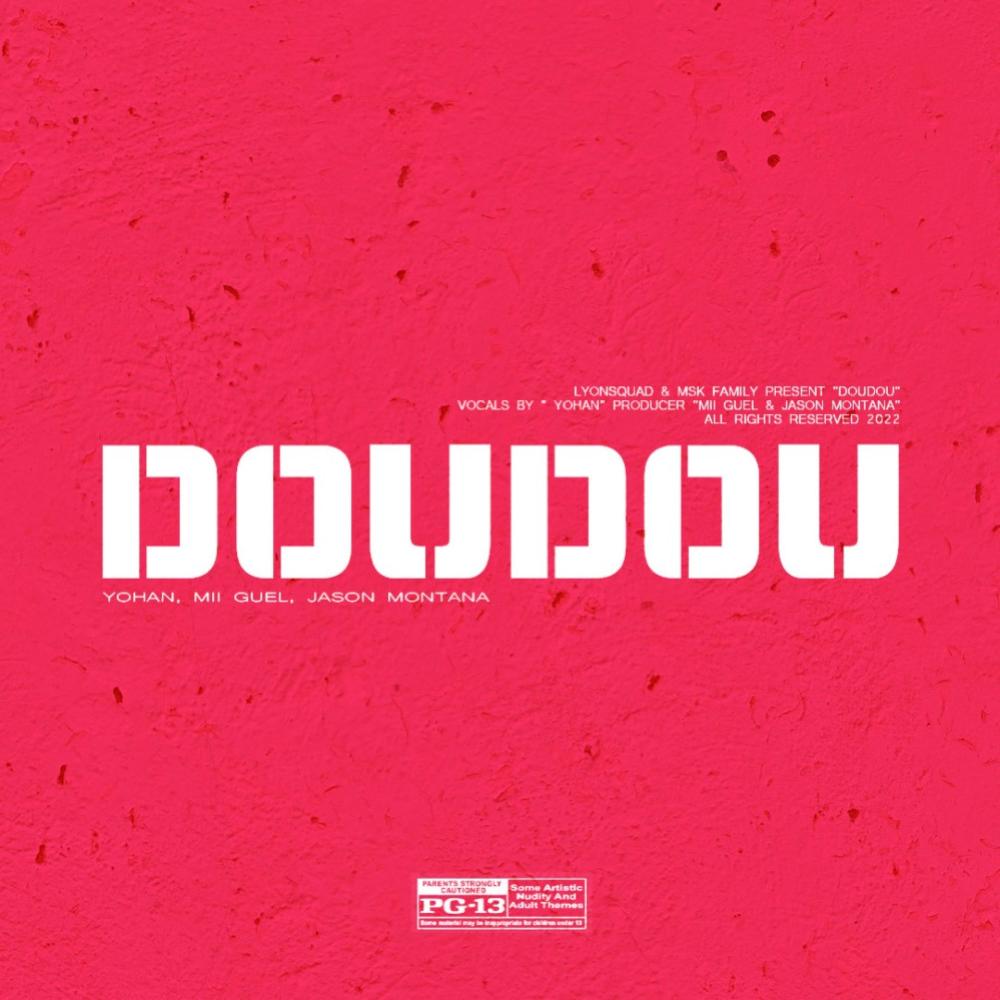 Doudou(feat. Mii Guel & Jason Montana)